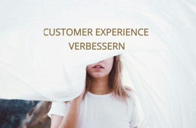 Customer Experience verbessern